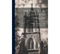 The Psalter In Latin And English