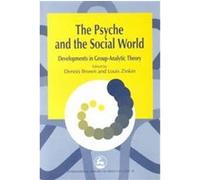 The Psyche and the Social World Dennis Brown (Auteur)