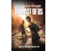 The Psychgeist of Pop Culture: The Last of Us