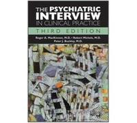 The Psychiatric Interview in Clinical Practice by Buckley & Peter J. & MD Robert Michels (Auteur)