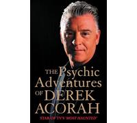 The Psychic Adventures of Derek Acorah: Star of Tv's Most Haunted