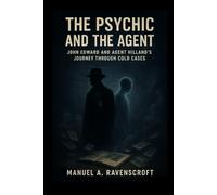 The Psychic and the Agent: John Edward and Agent Hilland’s Journey Through Cold Cases