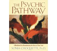 The Psychic Pathway: A Workbook for Reawakening the Voice of Your Soul