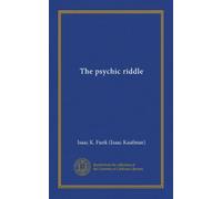 The psychic riddle (Vol-1)