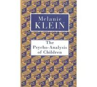 The PsychoAnalysis of Children by Melanie Klein Paperback Book Klein, Melanie (Auteur)