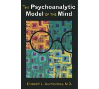 The Psychoanalytic Model of the Mind