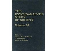 The Psychoanalytic Study of Society, PSYCHOANALYTIC STUDY OF SOCIETY L. Bryce Boyer, Simon A. Grolnick (Auteur)