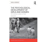 The Psychological Development of Girls and Women Sheila Greene Sheila Greene (Auteur)