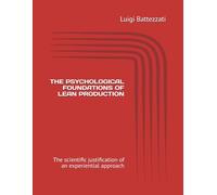 THE PSYCHOLOGICAL FOUNDATIONS OF LEAN PRODUCTION: The scientific justification of an experiential approach
