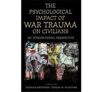 The Psychological Impact of War Trauma on Civilians, Psychological Dimensions to War and Peace Series George McKray (Auteur)