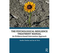 The Psychological Resilience Treatment Manual