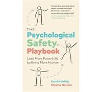 The Psychological Safety Playbook by Karolin HelbigMinette Norman Karolin HelbigMinette Norman (Auteur)