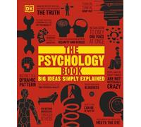 The Psychology Book: Big Ideas Simply Explained