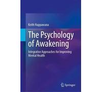 The Psychology of Awakening: Integrative Approaches for Improving Mental Health