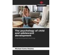 The Psychology Of Child And Adolescent Development