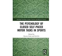 The Psychology Of Closed Self-Paced Motor Tasks In Sports