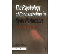 The Psychology of Concentration in Sport Performers