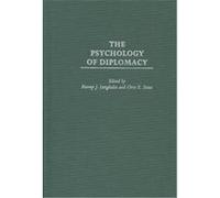 The Psychology of Diplomacy, Psychological Dimensions to War and Peace Series