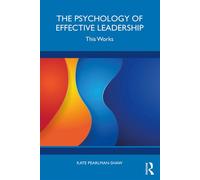 The Psychology of Effective Leadership This Works - Kate Pearlman-Shaw - Routledge - ebook (ePub) - Livre