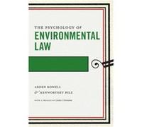 The Psychology of Environmental Law by Kenworthey Bilz Kenworthey Bilz (Auteur)