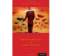 The Psychology of Good and Evil by Laurent B???gue (2015-11-30)