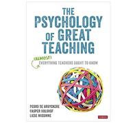 The Psychology Of Great Teaching