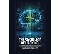 The Psychology of Hacking: Social Engineering Pen Testing Demystified