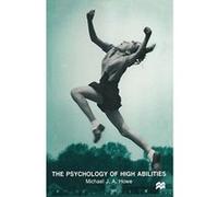 The Psychology of High Abilities Howe, Michael J A (Auteur)