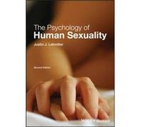 The Psychology of Human Sexuality by Lehmiller & Justin J. Harvard University & USA Lehmiller Justin J. Harvard University USA (Auteur)
