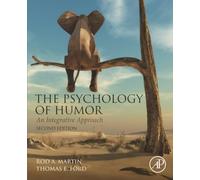 The Psychology of Humor: An Integrative Approach