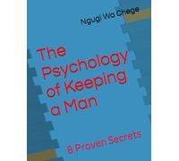 The Psychology of Keeping a Man: 8 Proven Secrets