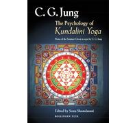 The Psychology of Kundalini Yoga: Notes of Seminar Given in 1932 by C.G. Jung