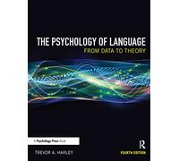 The Psychology of Language: From Data to Theory – Routledge