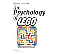 The Psychology of LEGO: How Play Shapes the Mind, Heals the Heart, and Builds a Meaningful Life Brick by Brick