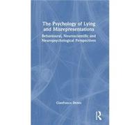 The Psychology of Lying and Misrepresentations by Gianfranco Denes Gianfranco Denes (Auteur)