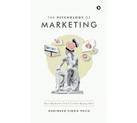 The Psychology of Marketing: How Marketers Trick Us Into Buying More