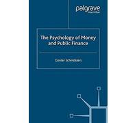 The Psychology Of Money And Public Finance