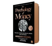 The Psychology of Money: Timeless Lessons on Wealth, Greed and Happiness