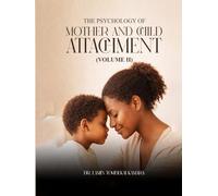 The Psychology of Mother and Child Attachment: Volume II