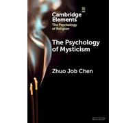 The Psychology of Mysticism – Cambridge University Press