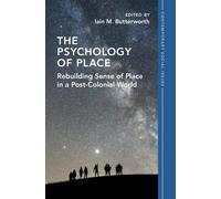 The Psychology of Place: Rebuilding Sense of Place in a Post-Colonial World