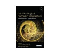 The Psychology Of Planning In Organizations