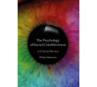 The Psychology Of Racial Colorblindness