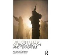 The Psychology Of Radicalization And Terrorism (Paperback) Willem Koomen, Joop Van Der Pligt (Auteur)