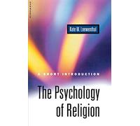 The Psychology of Religion: A Short Introduction