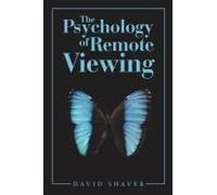 The Psychology Of Remote Viewing