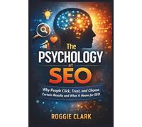 The Psychology of Search Engines: Why People Click, Trust, and Choose Certain Results and What It Means for SEO