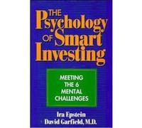 The Psychology of Smart Investing David A. S. Garfield, Ira Epstein (Auteur)