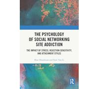 The Psychology of Social Networking Site Addiction: The Impact of Stress, Rejection Sensitivity, and Attachment Styles