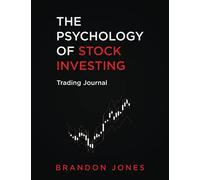 The Psychology of Stock Investing: Trading Journal